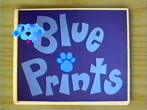 Blue Prints (Blue's Clues Pilot) - Blue Prints (found unaired pilot of "Blue's Clues" Nick Jr. animated/live-action series; 1994-1995)