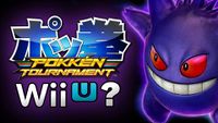 Gengar Confirmed for Pokken Tournament Wii U Release Predictions.jpg