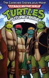 A collection of all of the "Future Turtles" stories intended to be a primer for the arc.