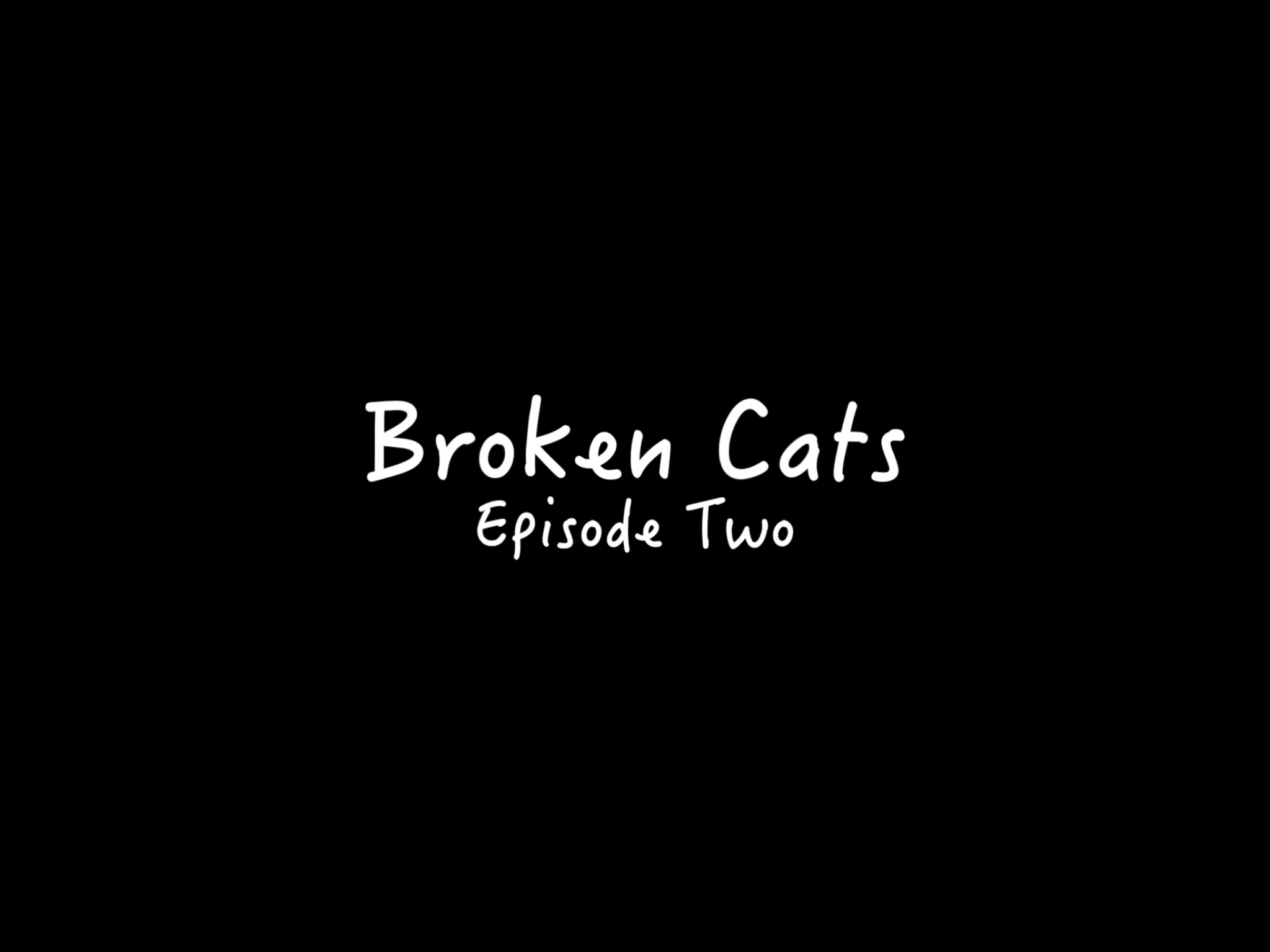 Broken cats episode 2 title.png