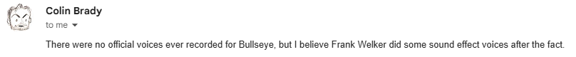 Email from Colin, who mentions how Martin Short never recorded a voice for Bullseye.