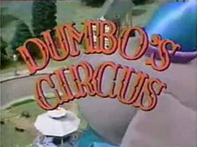 Dumbo's Circus "A Taste of Medicine", Dumbo's Circus "Strong Man Contest", Dumbo's Circus "Birthday Birthday" - Dumbo's Circus (partially found Disney Channel live-action puppet series; 1985-1986)