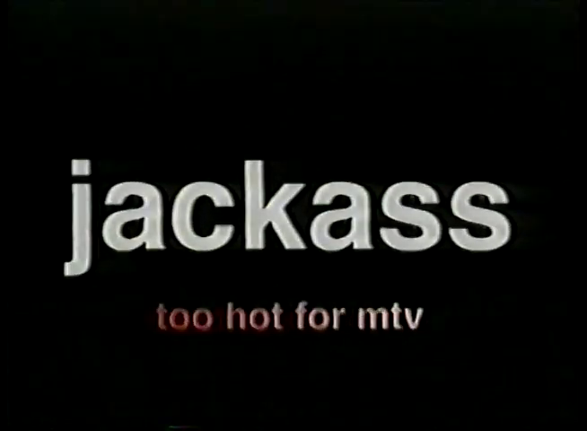Jackass-Too-Hot-for-MTV-Title.png