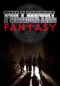 Fullmetal Fantasy - Fullmetal Fantasy (found "Fullmetal Alchemist" live action short film; 2005)