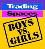 Trading Spaces Boys Vs Girls.jpg