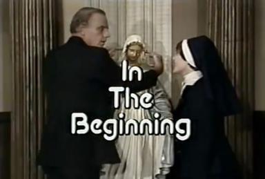 In The Beginning (Pilot) - In the Beginning (partially found television sitcom; 1978)