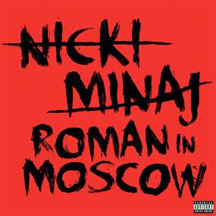 Nicki Minaj - Roman in Moscow.jpeg