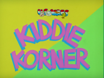 Original Title card for 'Kiddie Korner'