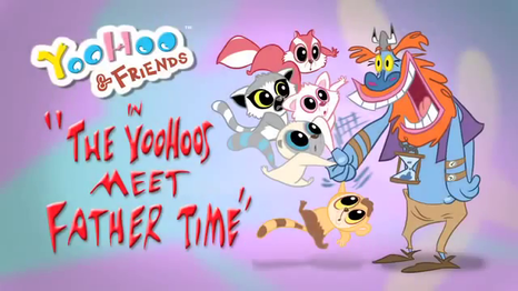YaF - The YooHoos Meet Father Time.png