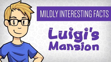 "Luigi’s Mansion – Mildly Interesting Facts" thumbnail