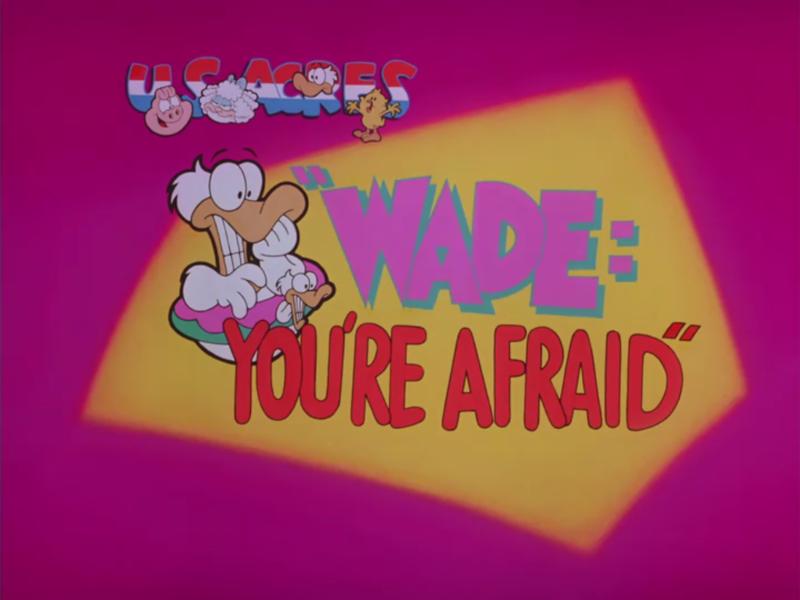 File:US Acres Wade, You’re Afraid.png