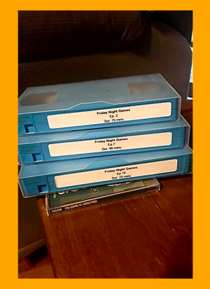 The friday night games VHS tapes which are currently in transit/being sent to Davis